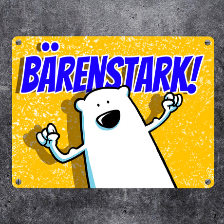 Metallschild mit Bärenmotiv: Bärenstark Schild mit lustigem Comic Bär