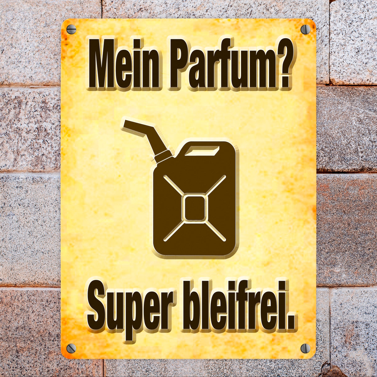 Metallschild mit Benzinkanister Motiv - Mein Parfum? Super bleifrei!