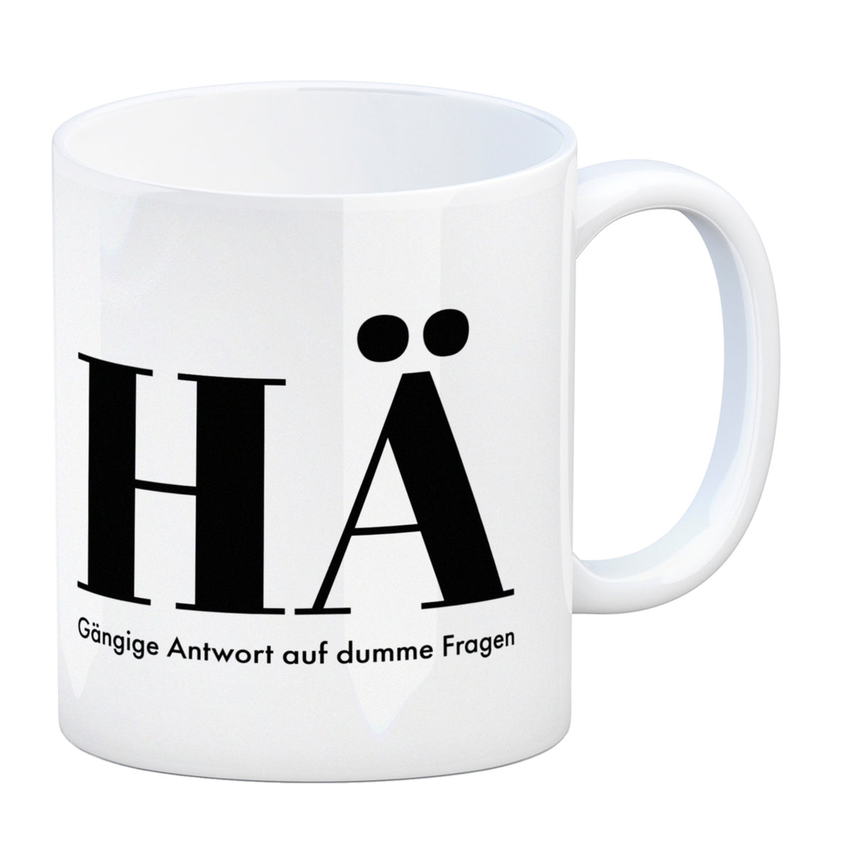 Kaffeebecher mit lustigem Spruch - HÄ: Gängige Antwort auf dumme Fragen