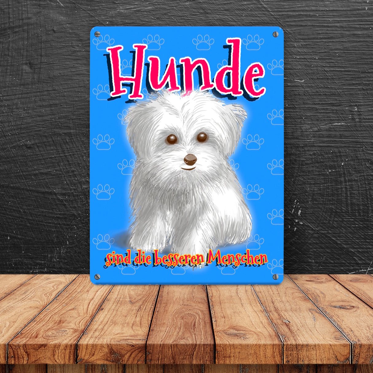 Metallschild mit Hunde Motiv und Spruch - Hunde sind die besseren Menschen