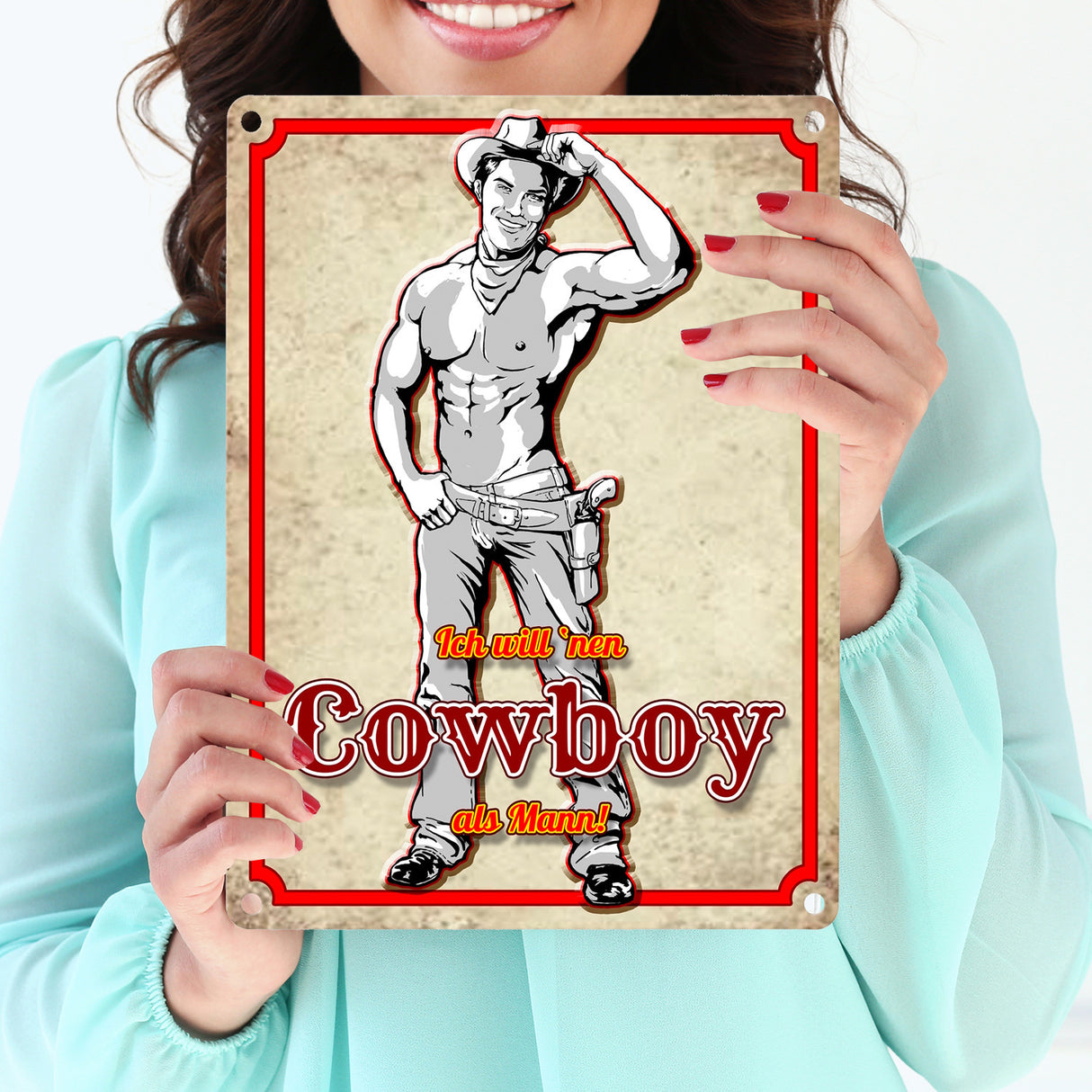 Metallschild mit sexy Cowboy und Spruch - Ich will 'nen Cowboy als Mann