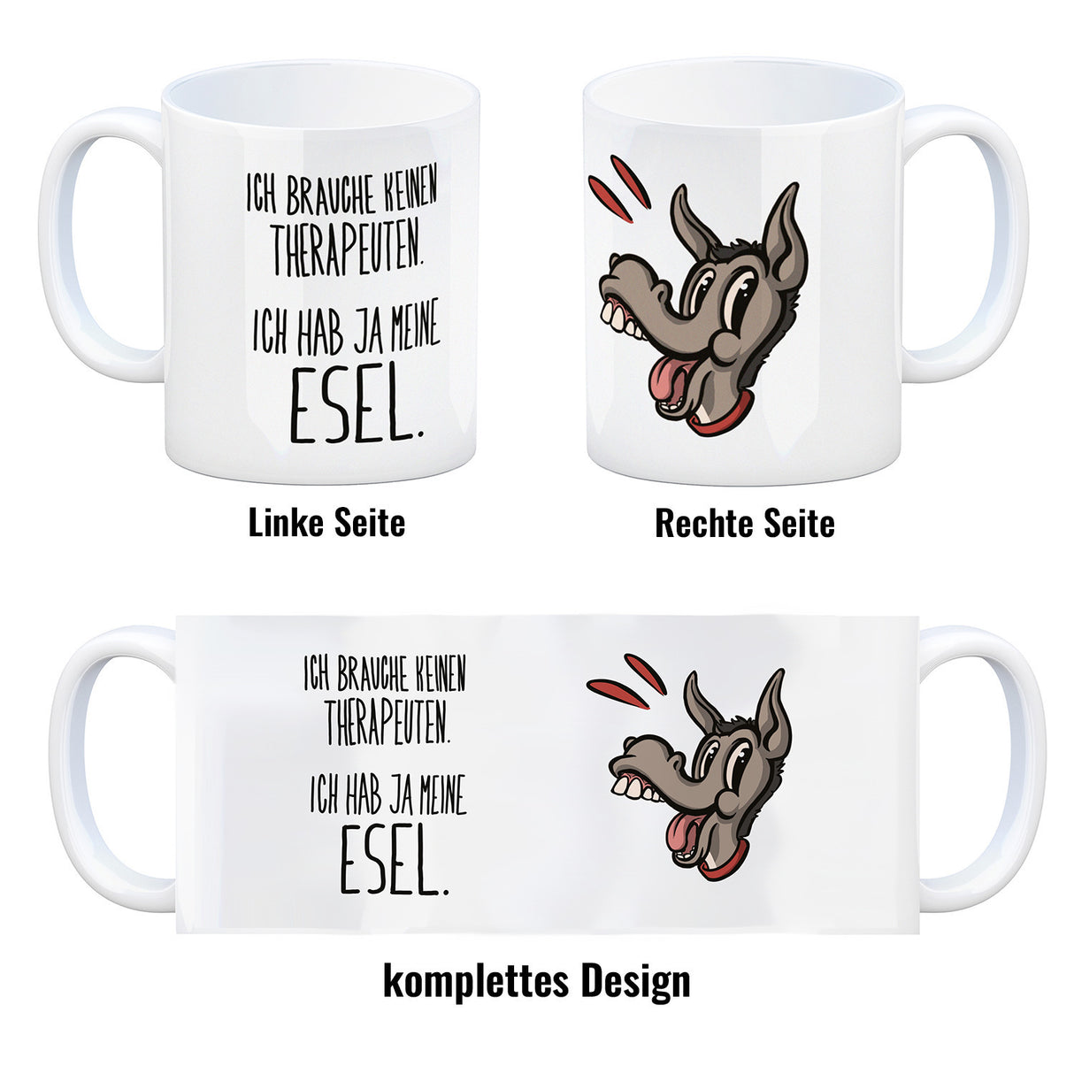 Kaffeebecher mit Spruch - Ich brauche keinen Therapeuten. Ich hab ja meine Esel