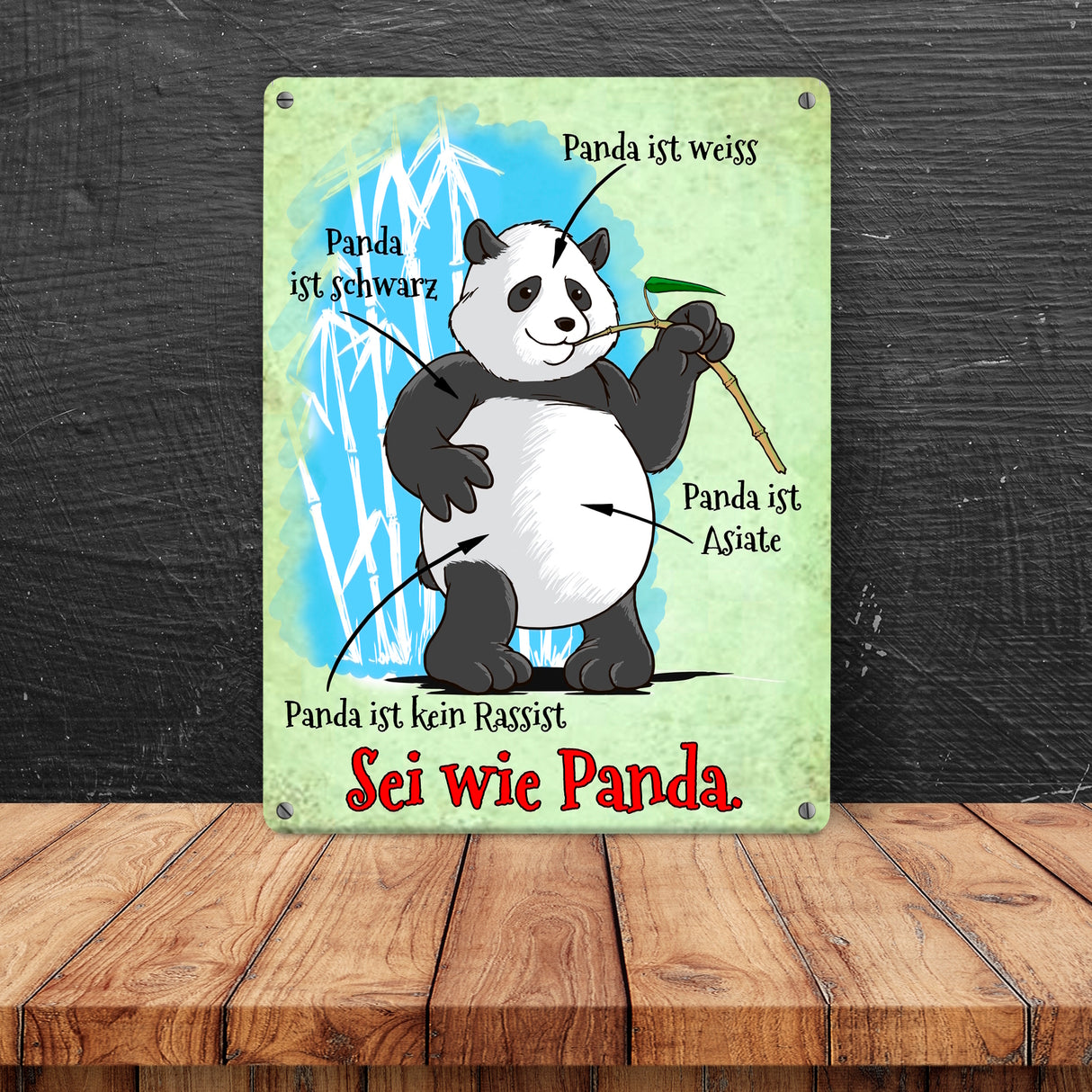 Metallschild mit Toleranz Statement - Panda ist kein Rassist SEI WIE PANDA.