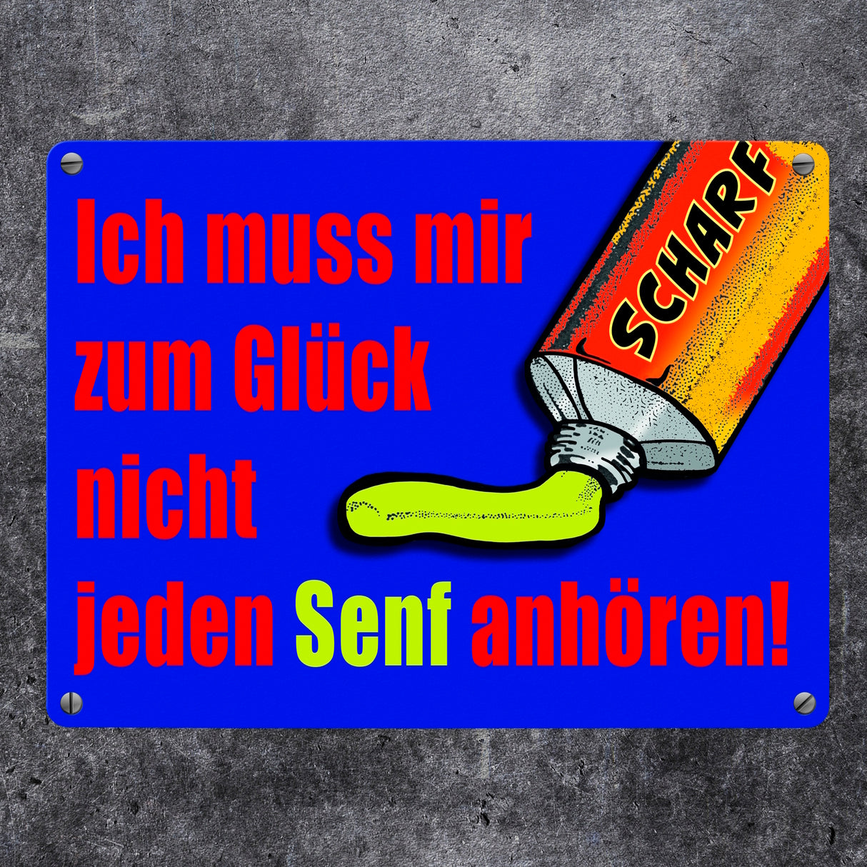 Zum Glück nicht jeden Senf anhören Metallschild im Comicstil mit Spruch