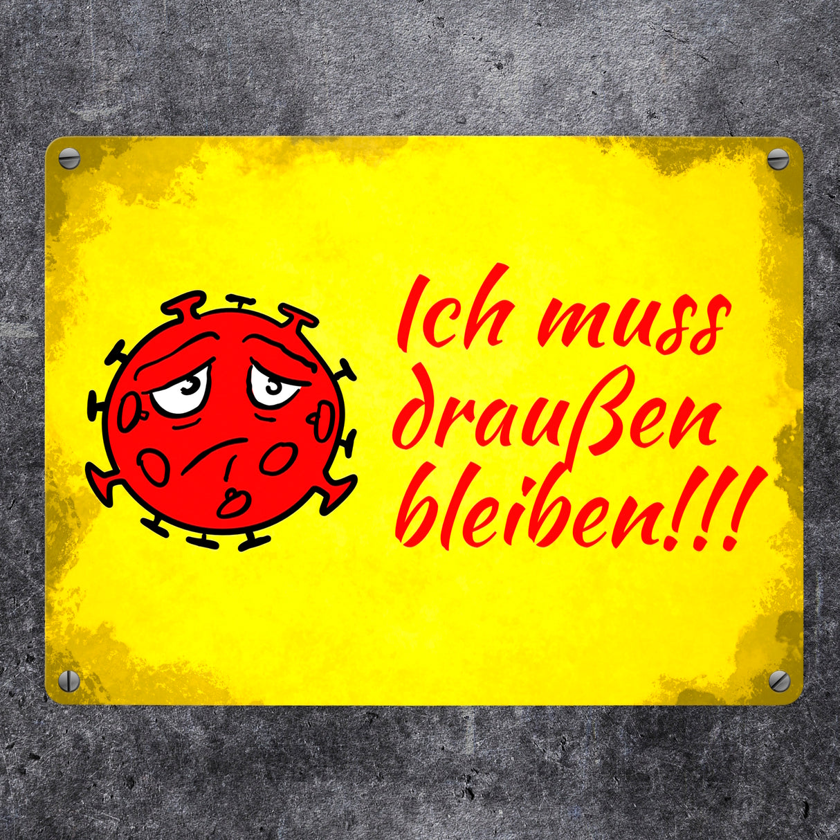 Ich muss draußen bleiben Metallschild mit Virus-Motiv