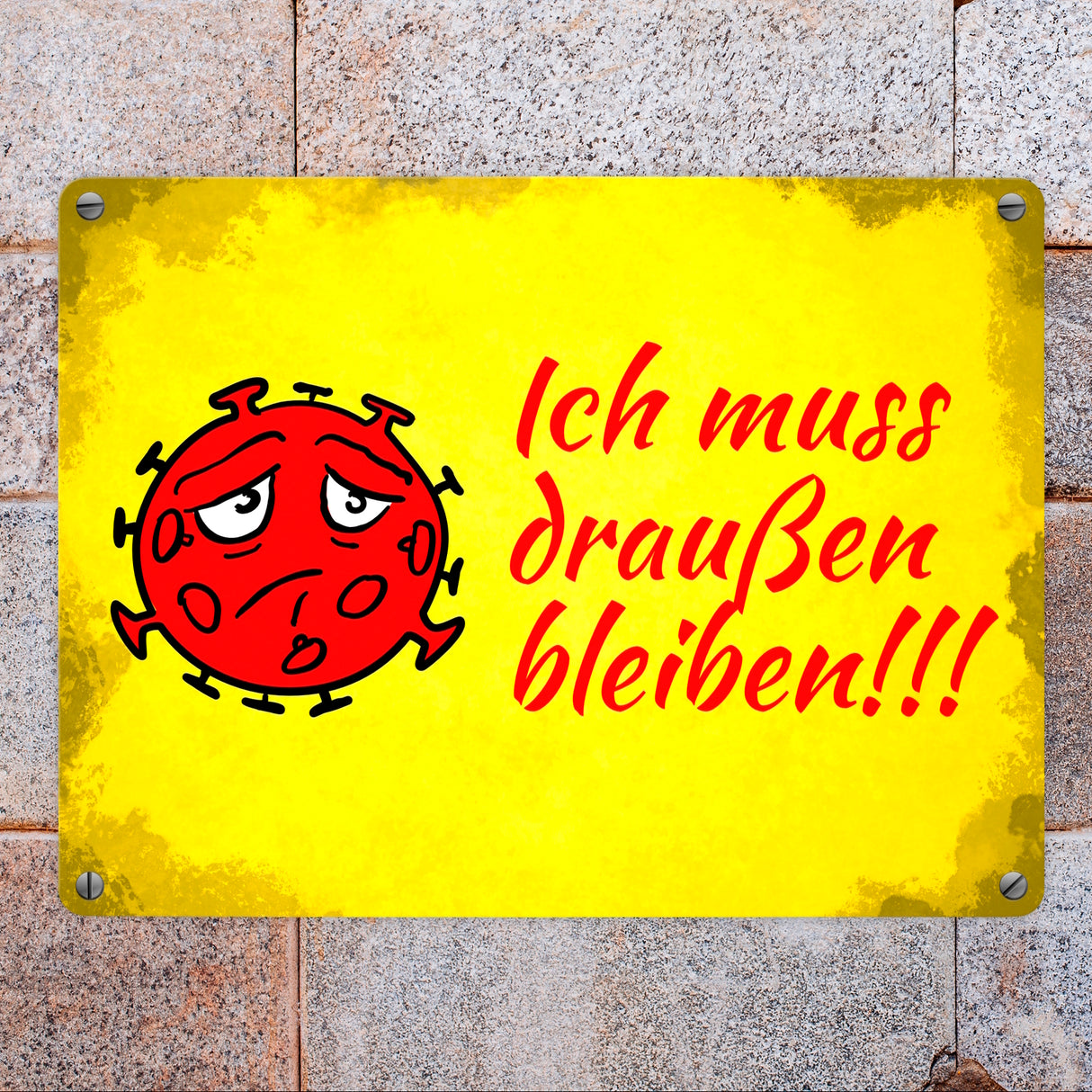 Ich muss draußen bleiben Metallschild mit Virus-Motiv