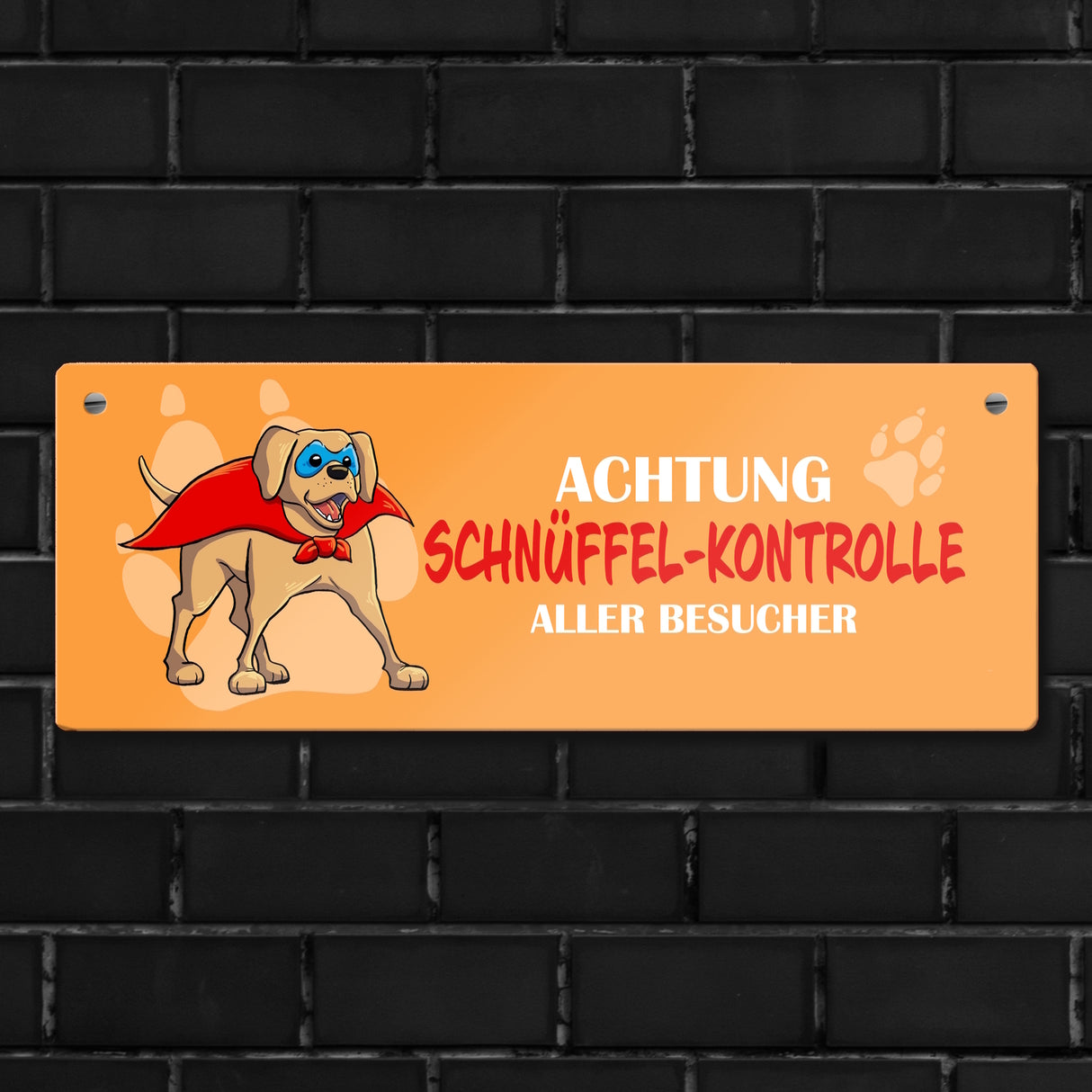 Metallschild mit Labrador - Achtung Schnüffel-Kontrolle aller Besucher