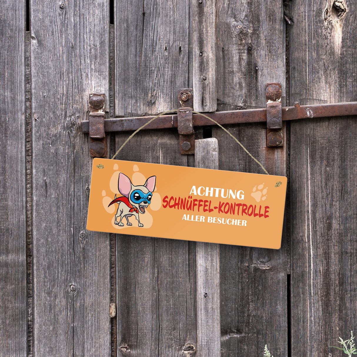 Metallschild mit Chihuahua - Achtung Schnüffel-Kontrolle aller Besucher