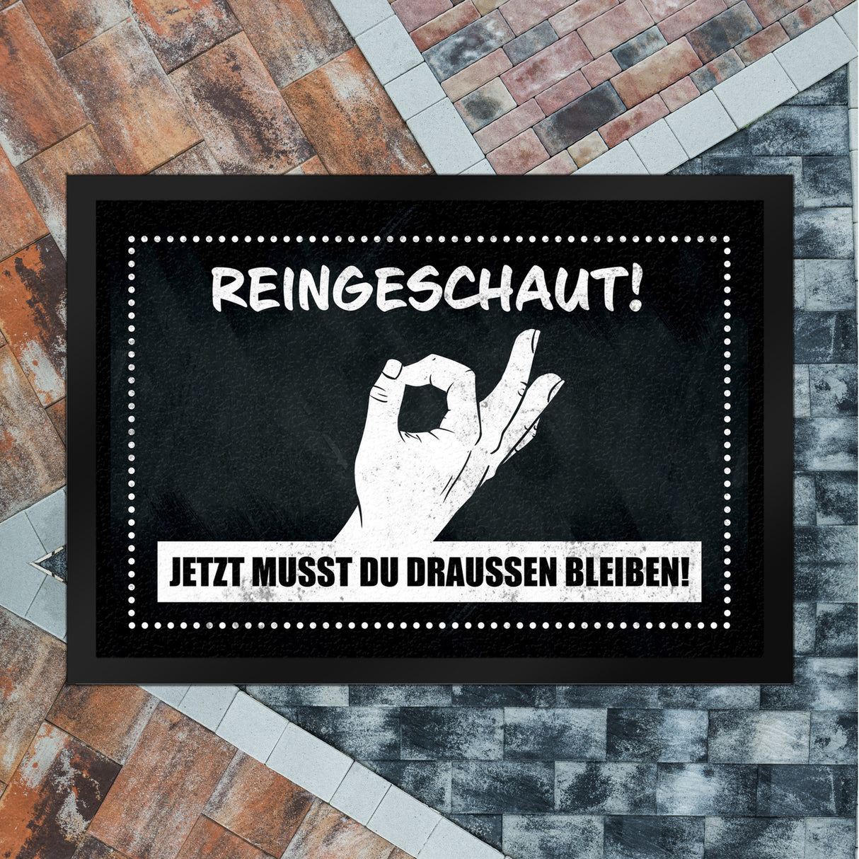 Fußmatte mit gewitztem Streich - Reingeschaut! Jetzt musst du draussen bleiben!