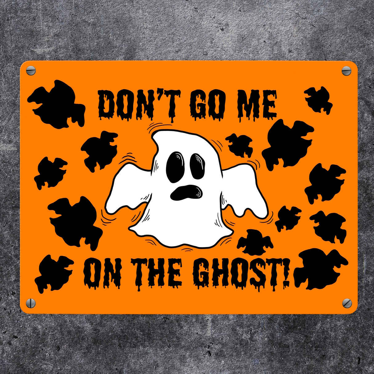 Metallschild mit witzigem Geistermotiv und Spruch - Don't go me on the Ghost