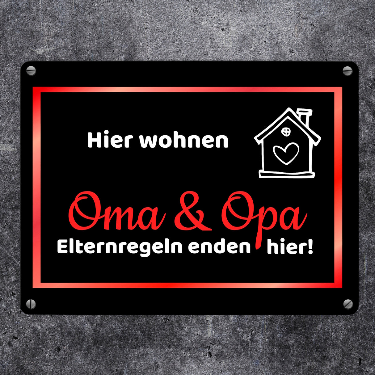 Hier wohnen Oma und Opa - Elternregeln enden hier Metallschild in 15x20 cm