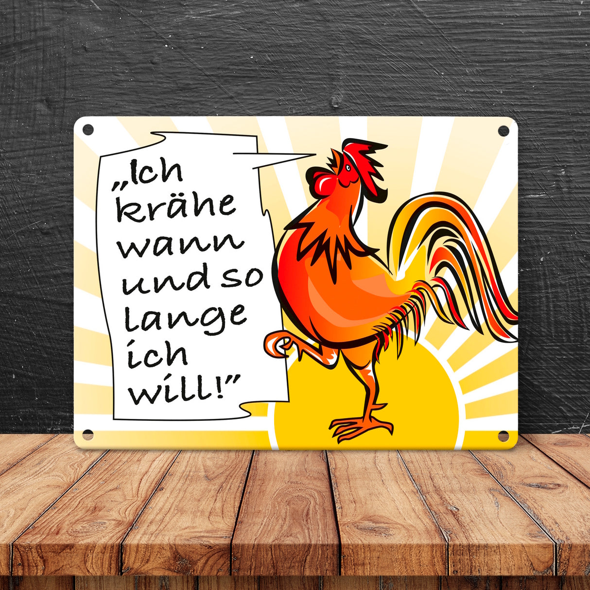 Hahn Metallschild mit Spruch: Ich krähe wann und solange ich will!
