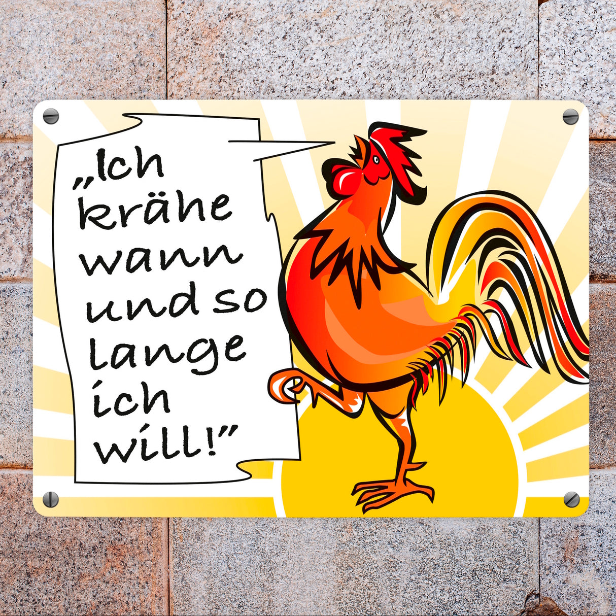 Hahn Metallschild mit Spruch: Ich krähe wann und solange ich will!