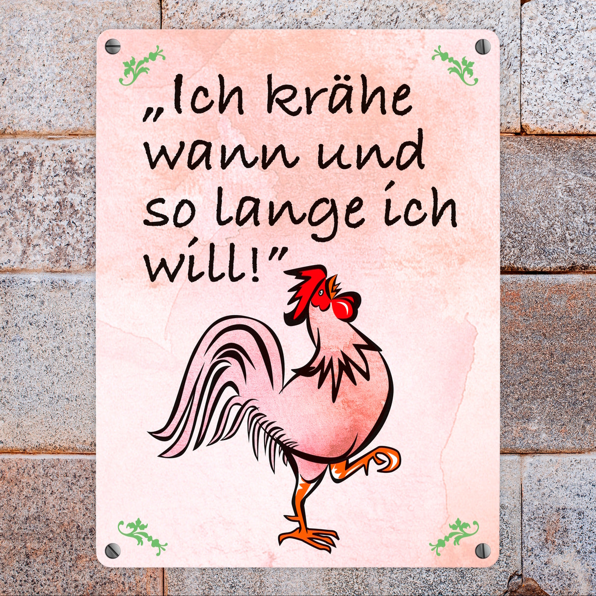 Metallschild mit Hahn und Spruch: Ich krähe wann und so lange ich will