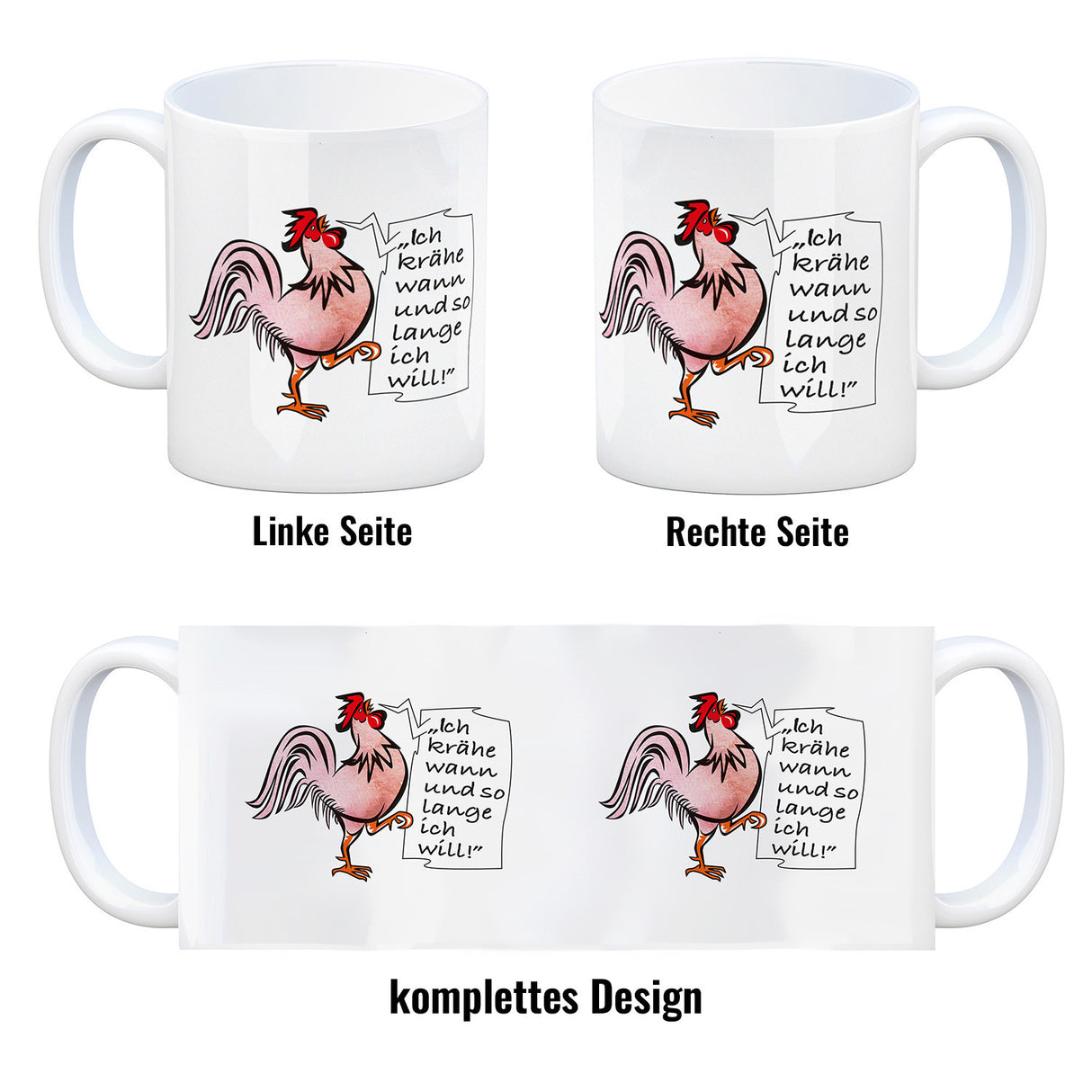 Kaffeebecher mit Hahn Motiv und Spruch: Ich krähe so lange ich will!