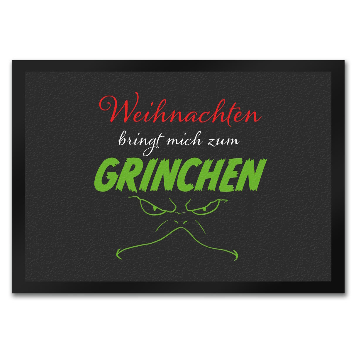 Weihnachten bringt mich zum grinchen Fußmatte mit Spruch