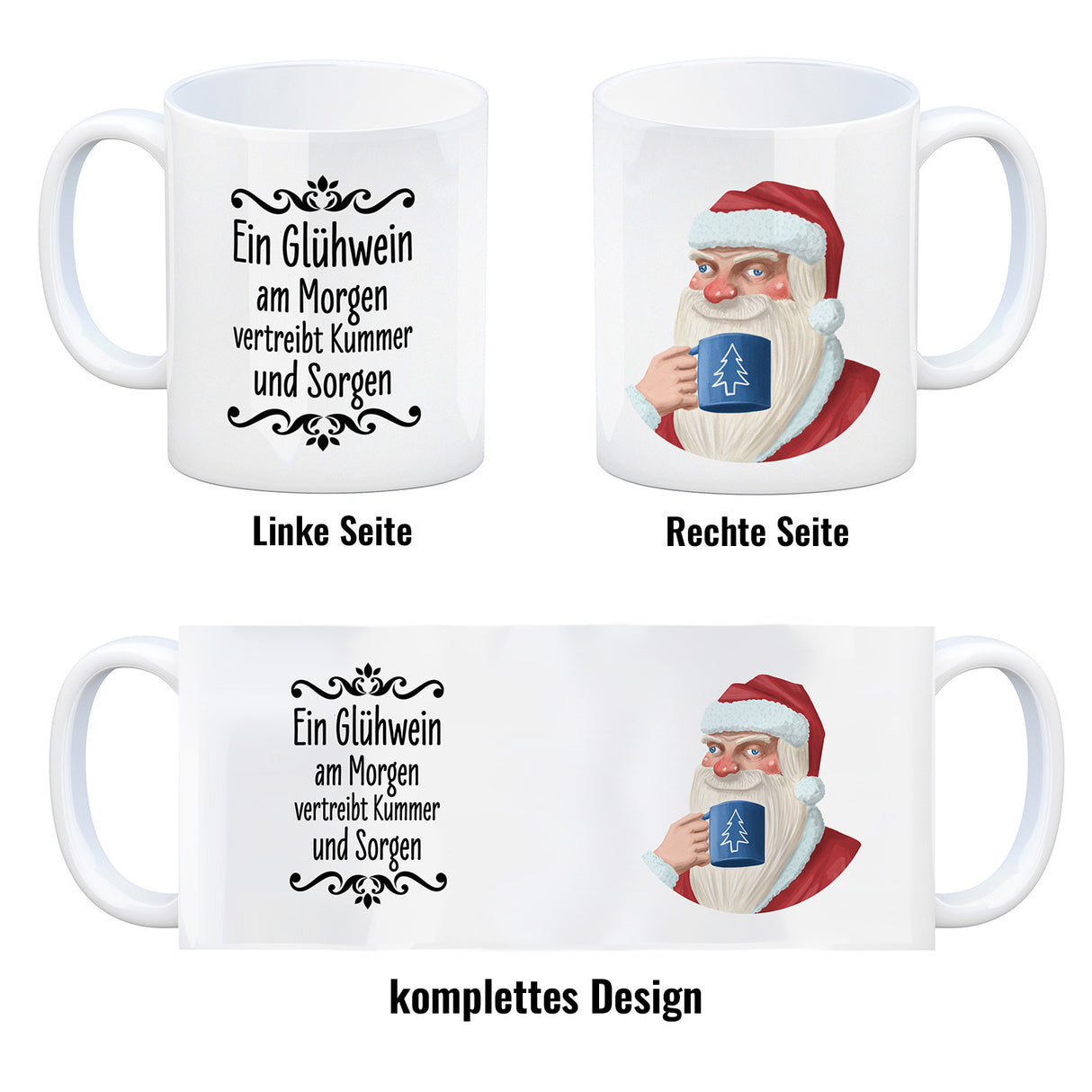 Ein Glühwein am Morgen vertreibt Kummer und Sorgen lustige Glühweintasse