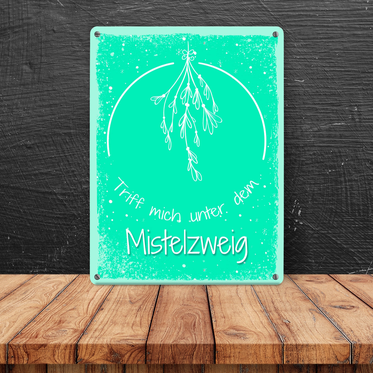 Triff mich unter dem Mistelzweig Metallschild