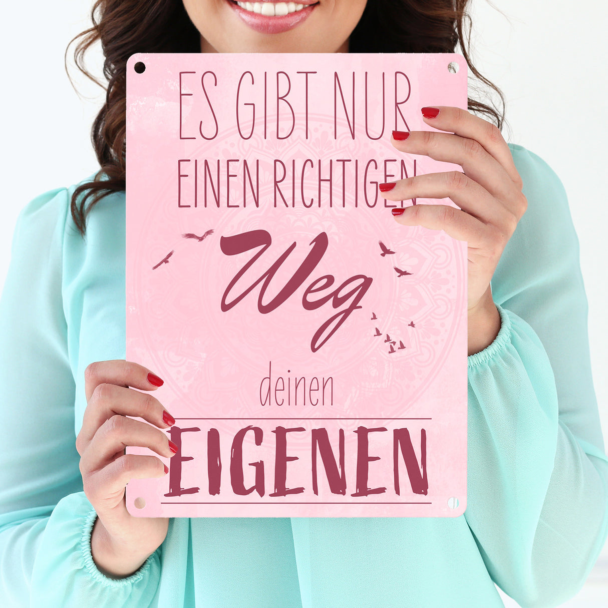 Es gibt nur einen richtigen Weg - Deinen Eigenen Metallschild