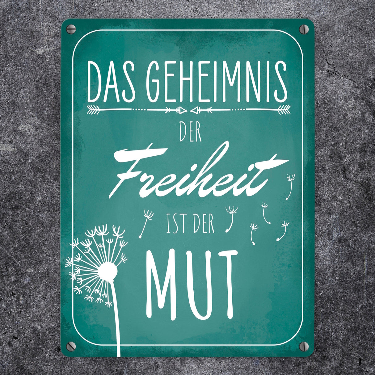 Das Geheimnis der Freiheit ist der Mut Metallschild