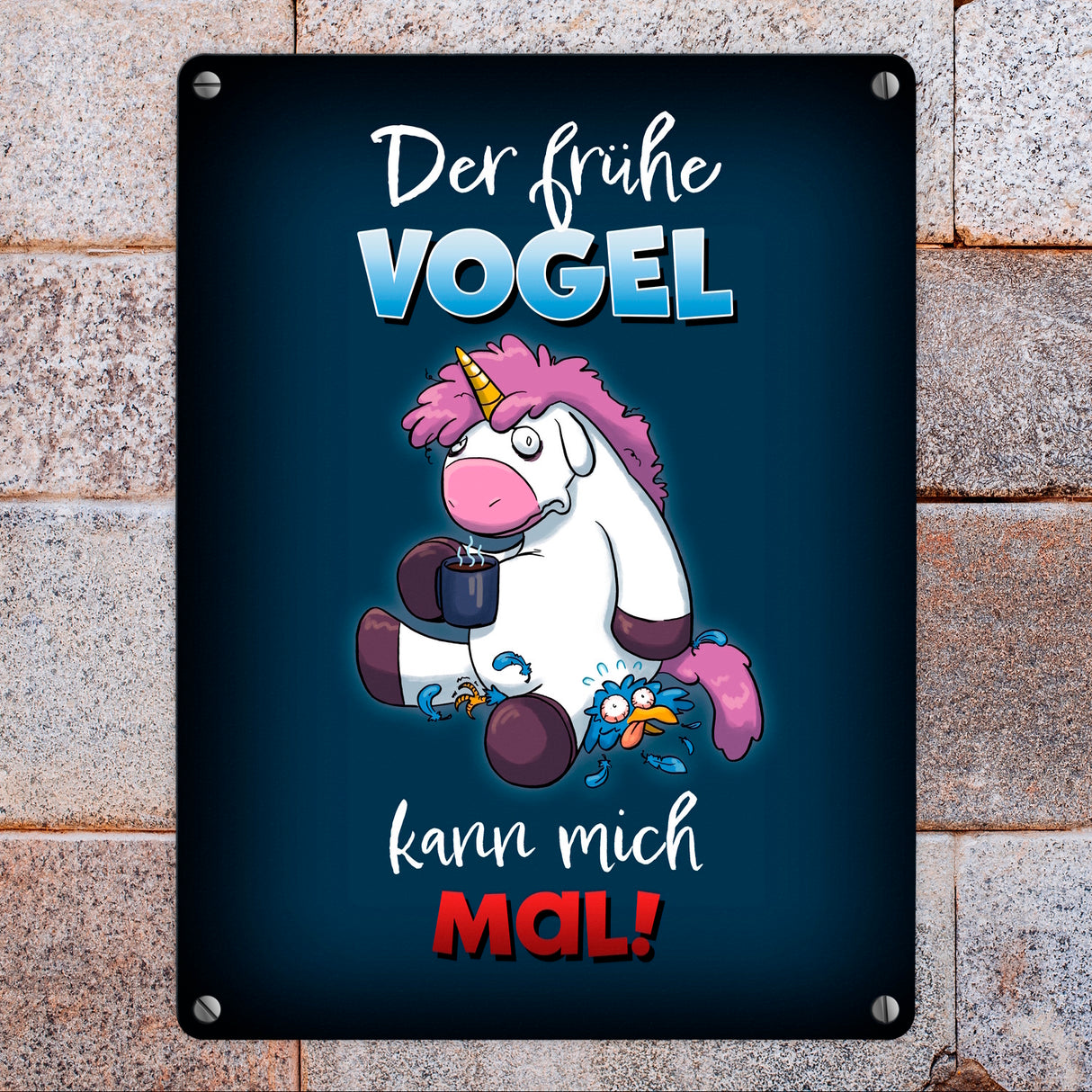 Der frühe Vogel kann mich mal Metallschild mit lustigem Einhorn