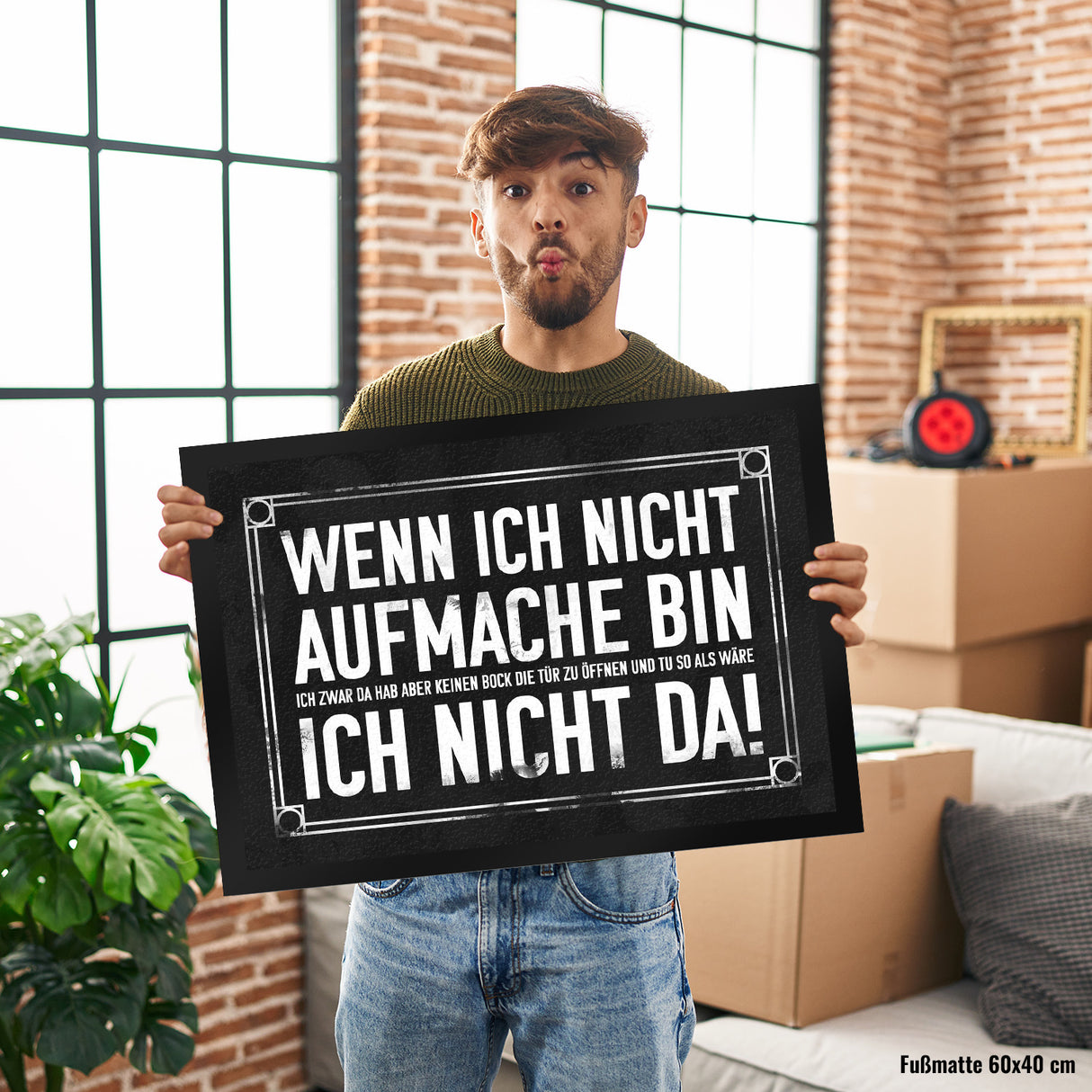 Wenn ich nicht aufmache bin ich nicht da! Fußmatte mit geheimer Botschaft