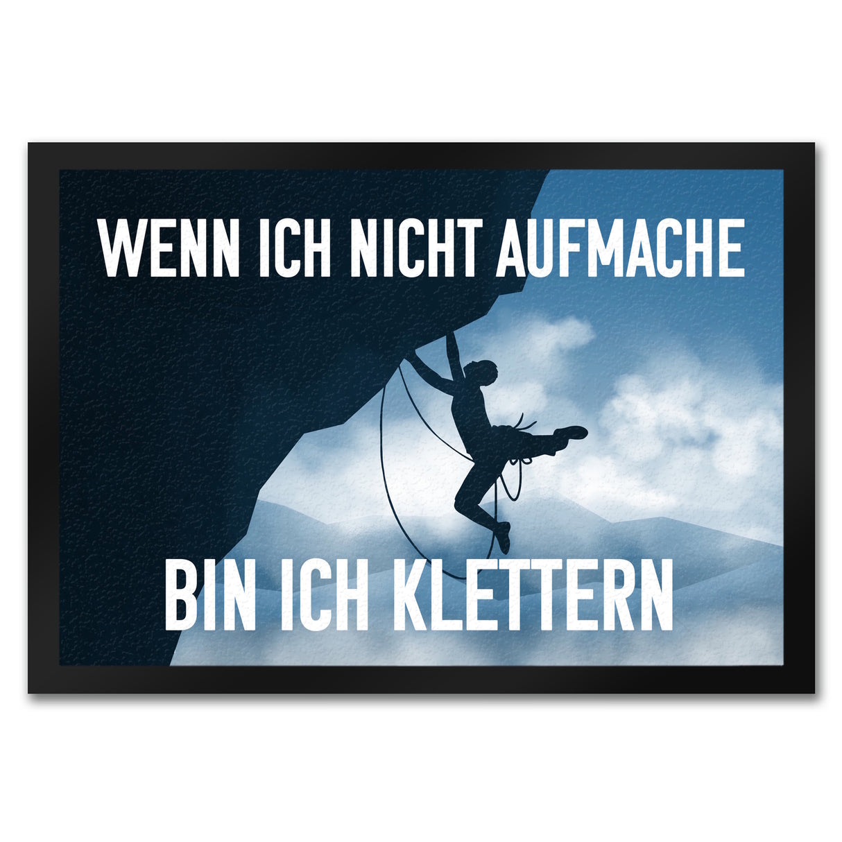 Wenn ich nicht aufmache bin ich klettern Fußmatte mit Kletterer-Motiv
