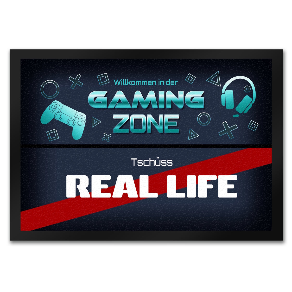 Willkommen in der Gaming Zone Tschüss Real Life Fußmatte