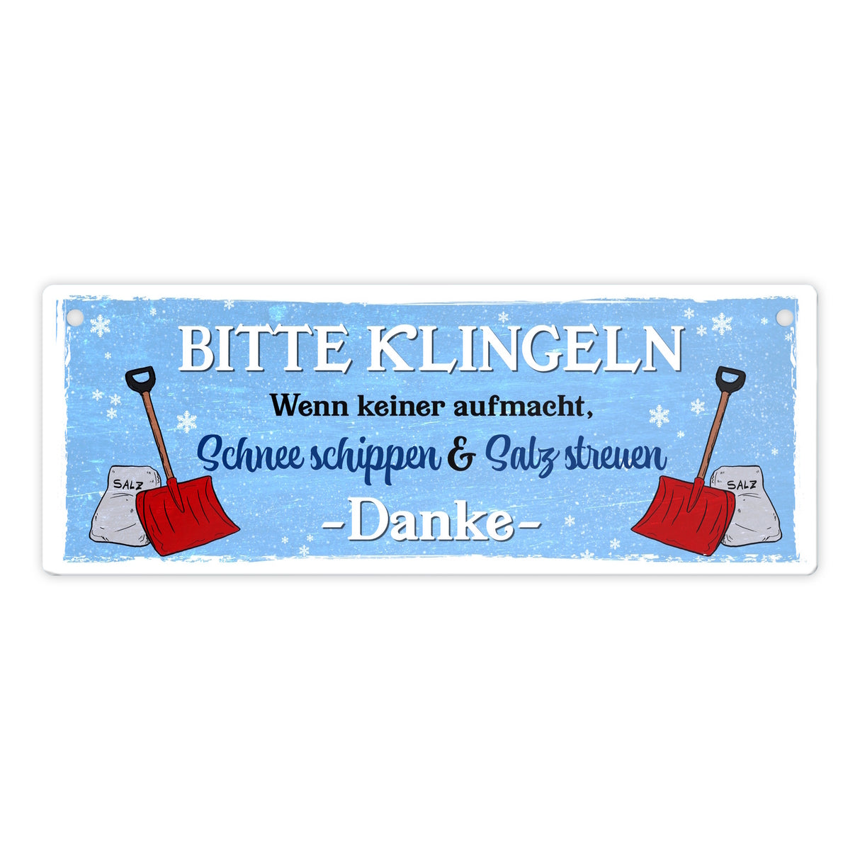 Wenn keiner aufmacht - Schnee schippen Metallschild