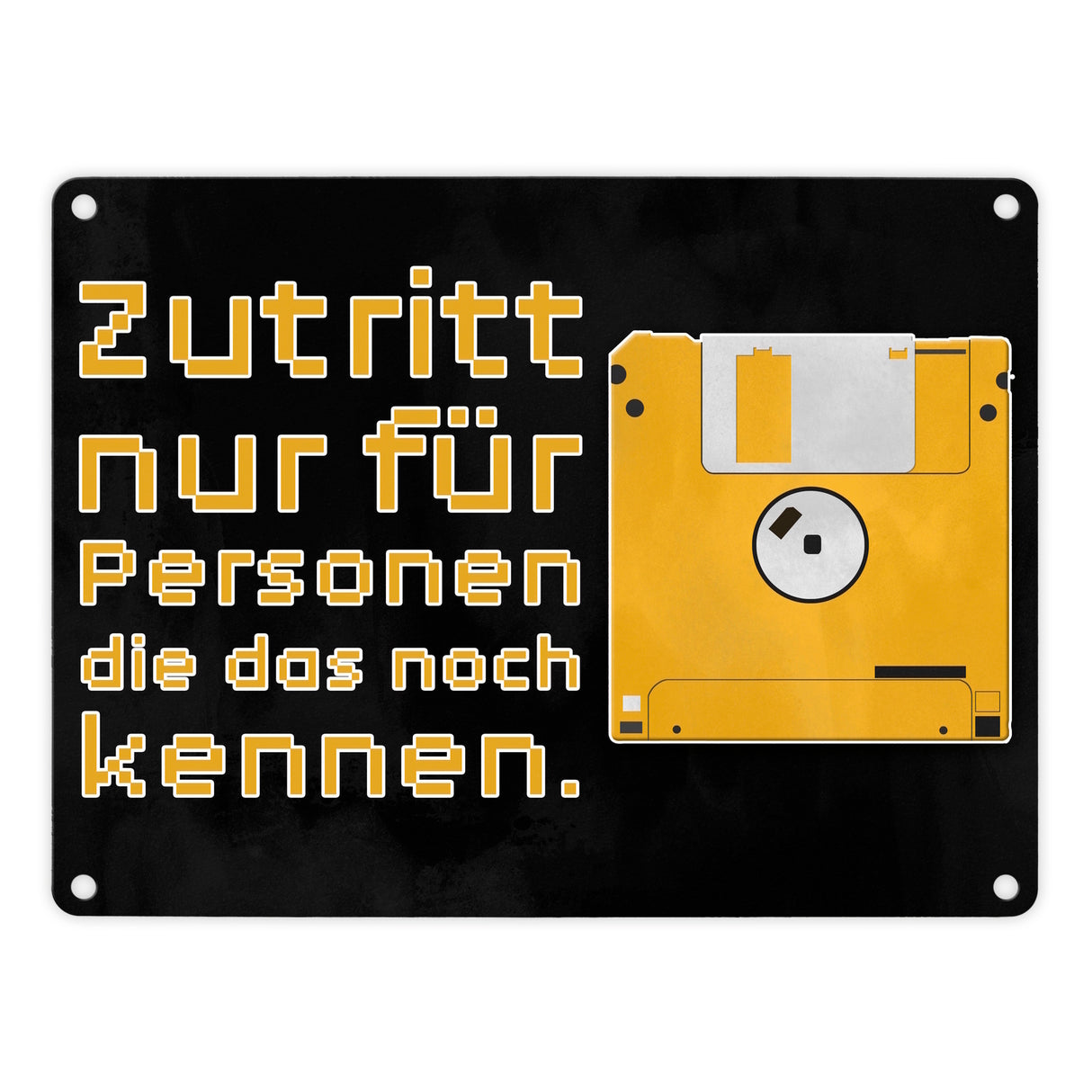Zutritt nur für Personen, die das noch kennen Metallschild mit Diskette