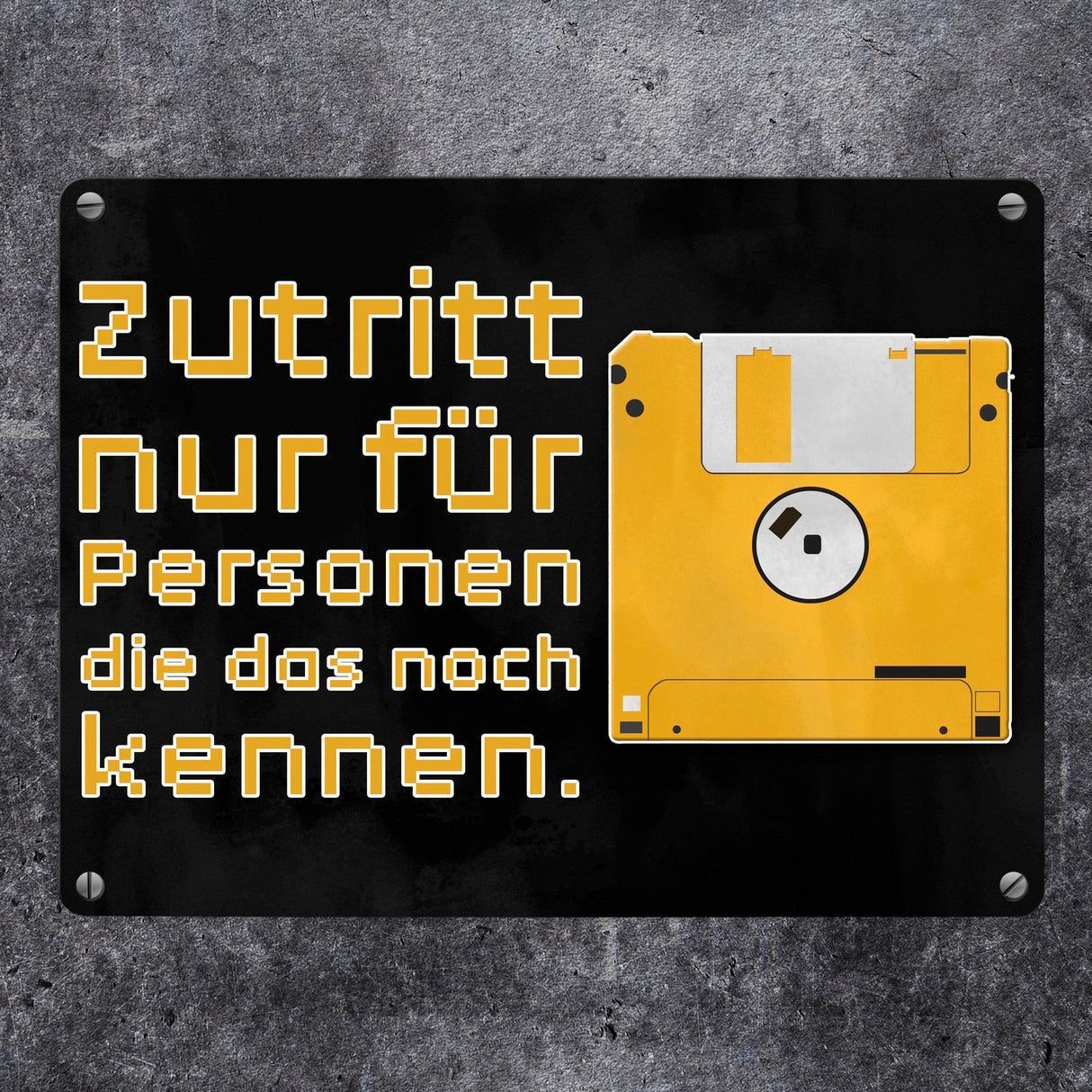 Zutritt nur für Personen, die das noch kennen Metallschild mit Diskette