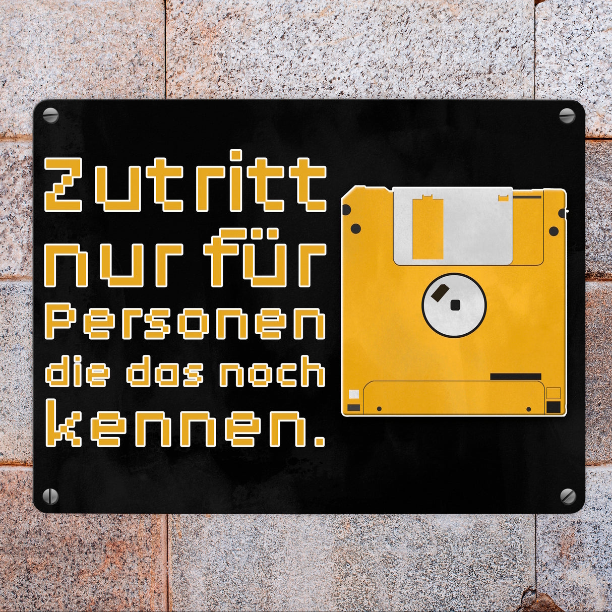 Zutritt nur für Personen, die das noch kennen Metallschild mit Diskette