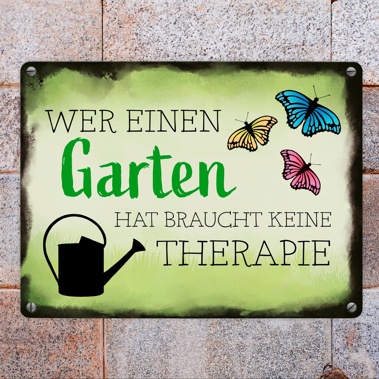 Wer einen Garten hat braucht keine Therapie Metallschild für den Garten