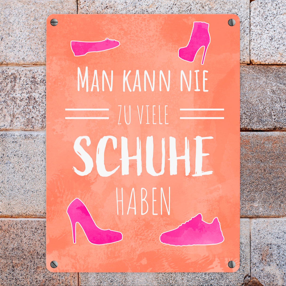 Man kann nie zu viele Schuhe haben Metallschild für Schuhfans