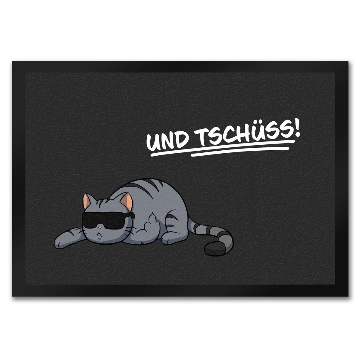 und Tschüss! Fußmatte mit lustigem Spruch und coolem Katzen-Motiv