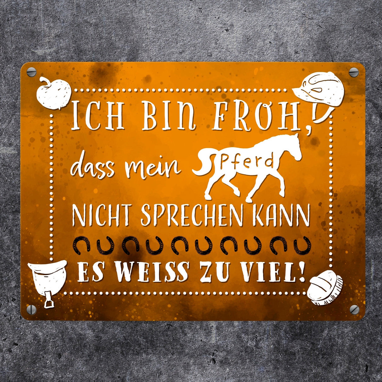 Metallschild mit lustigem Spruch - Pferd es weiß zu viel