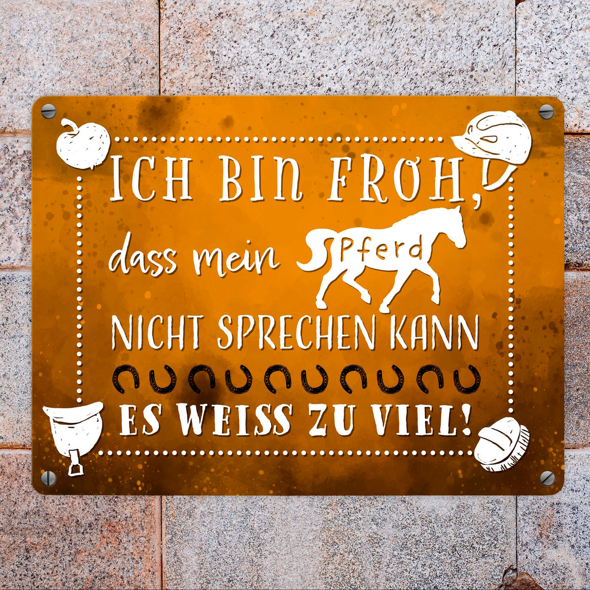 Metallschild mit lustigem Spruch - Pferd es weiß zu viel