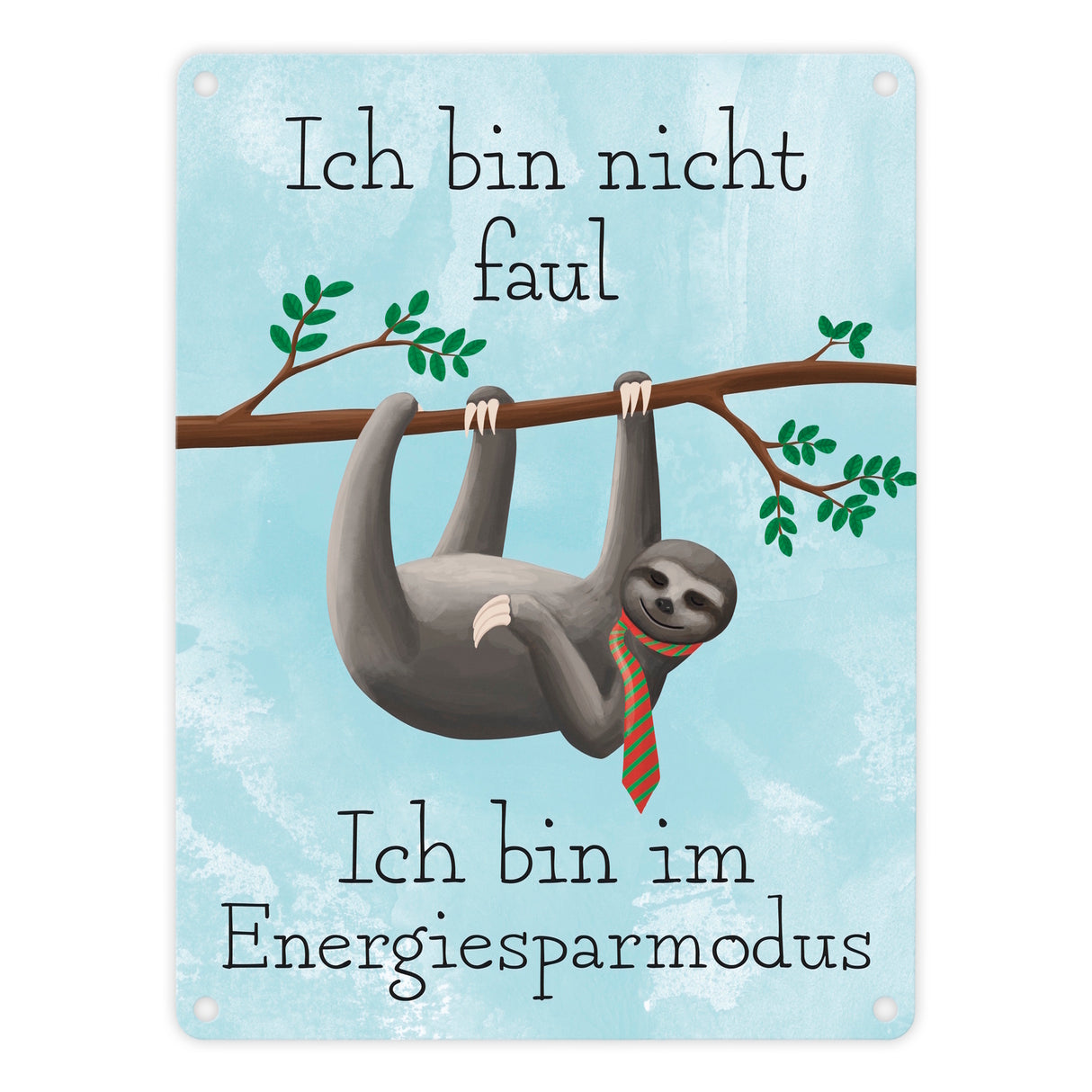 Ich bin nicht faul - Ich bin im Energiesparmodu Faultier Metallschild
