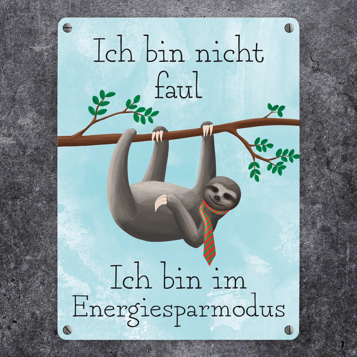 Ich bin nicht faul - Ich bin im Energiesparmodu Faultier Metallschild