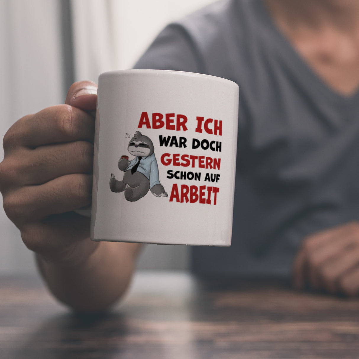 Aber ich war doch gestern schon auf Arbeit Faultier Kaffeebecher