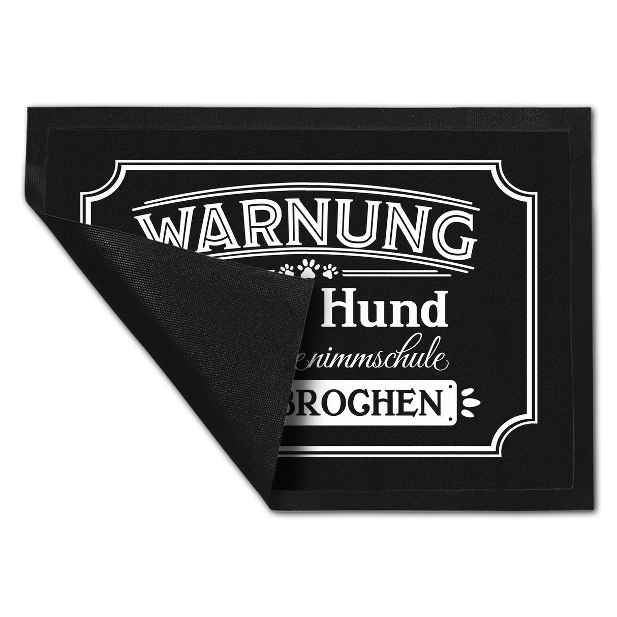 Warnung - Unser Hund hat die Benimmschule abgebrochen Fußmatte