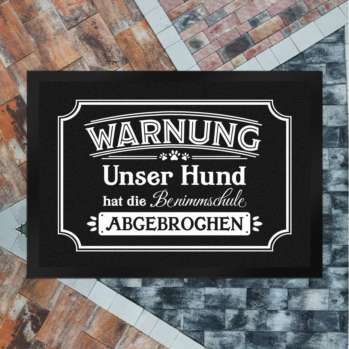 Warnung - Unser Hund hat die Benimmschule abgebrochen Fußmatte