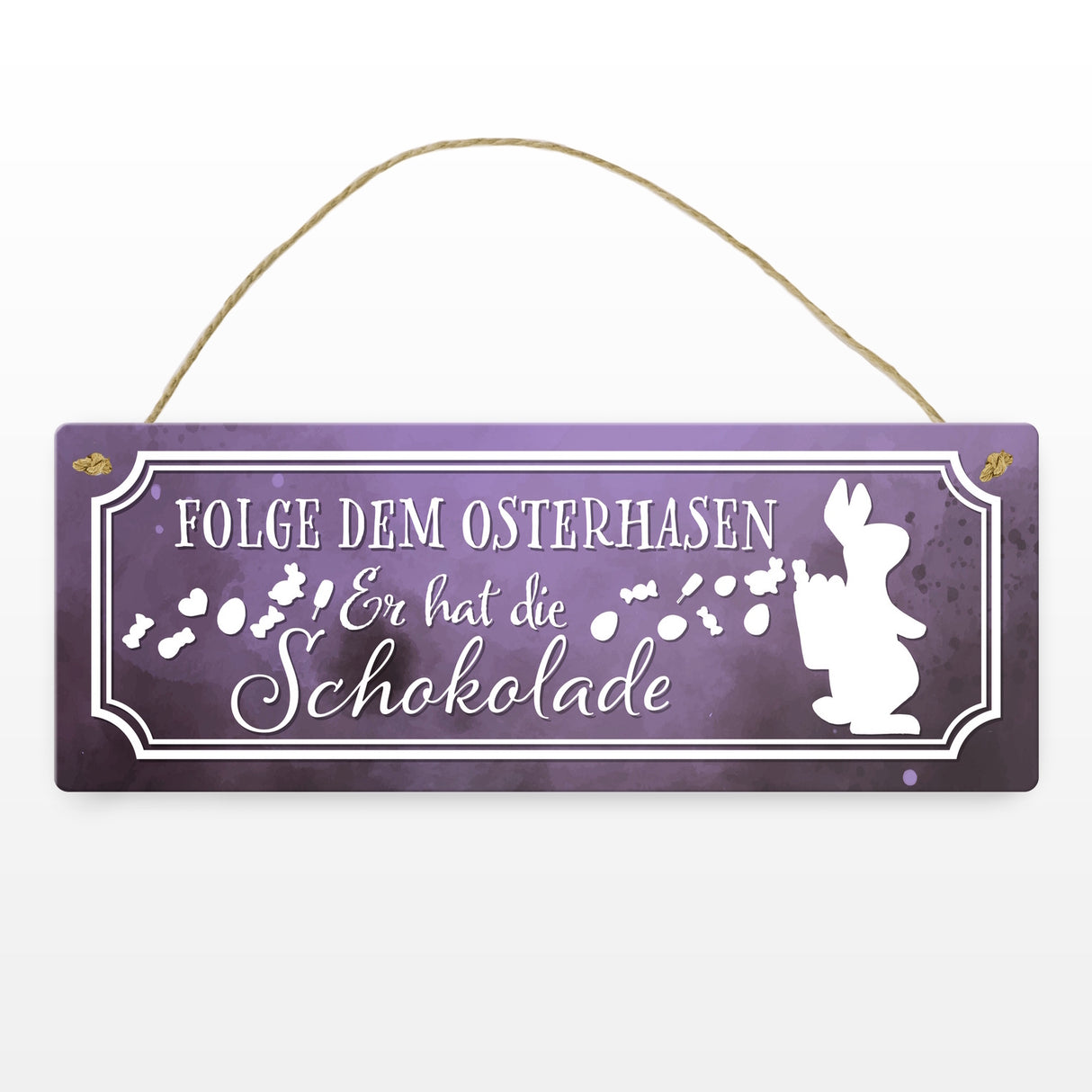 Folge dem Osterhasen, er hat die Schokolade Metallschild