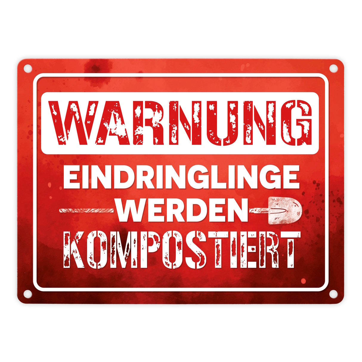 Warnung Eindringlinge werden kompostiert Metallschild