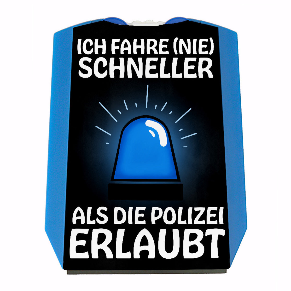 Ich fahre (nie) schneller als die Polizei erlaubt witzige Parkscheibe