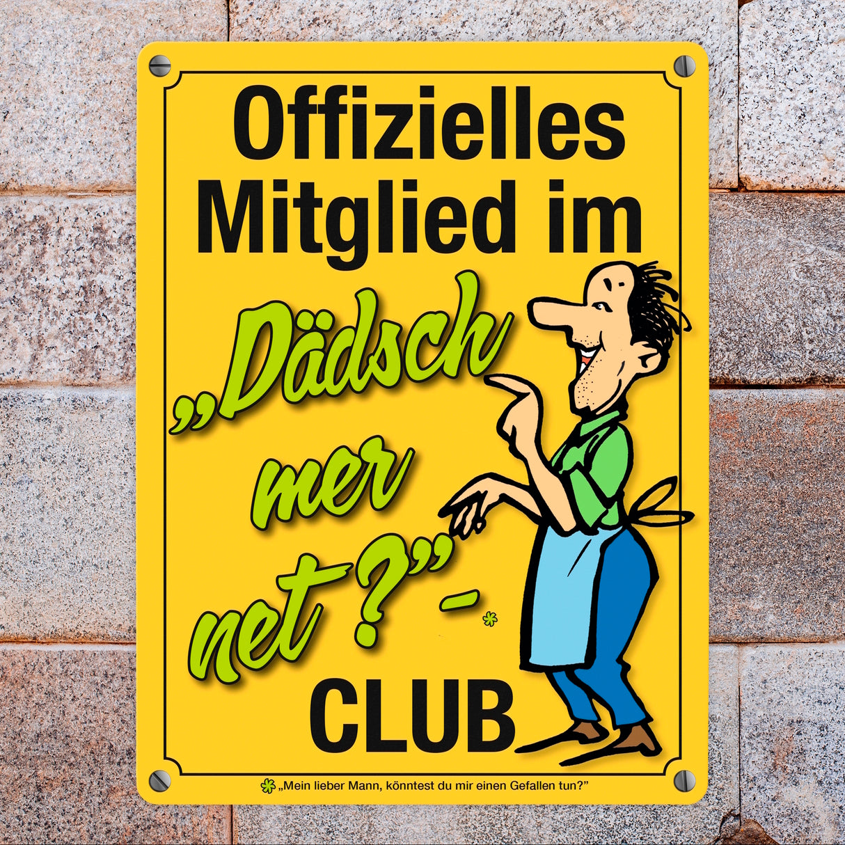 Könntest du mir einen Gefallen tun? Schwäbisches Metallschild in orange