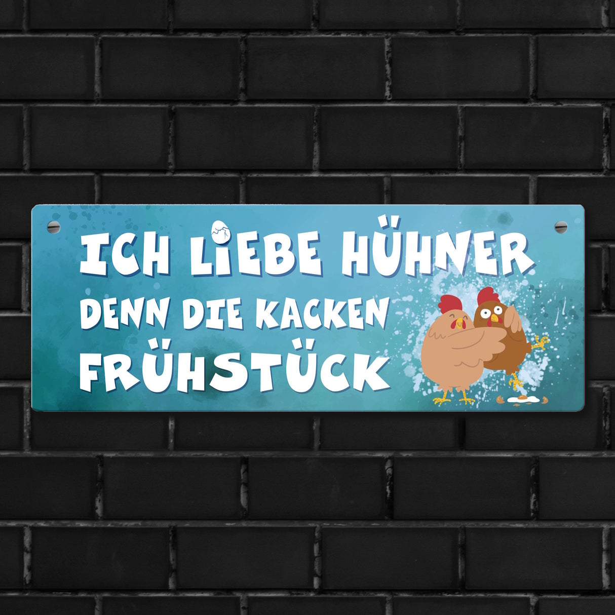 Ich liebe Hühner, denn die kacken Frühstück Metallschild