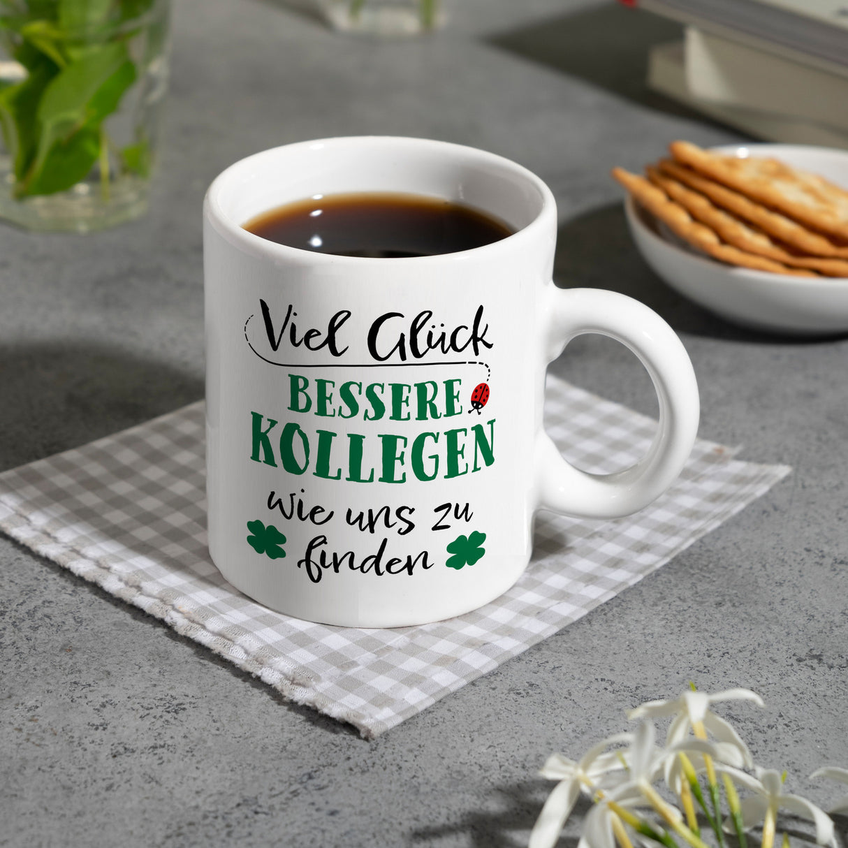 Viel Glück bessere Kollegen wie uns zu finden Kaffeebecher