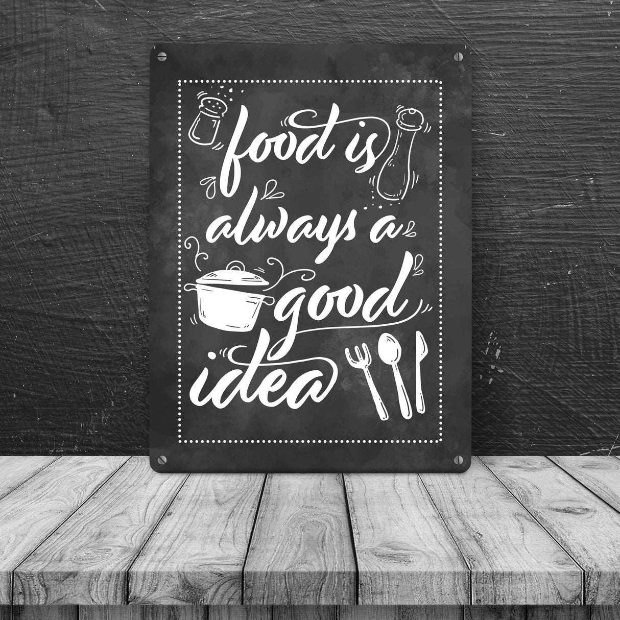 Food is always a good idea Metallschild