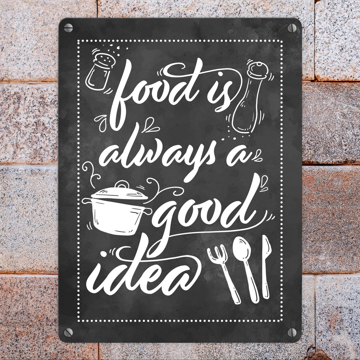 Food is always a good idea Metallschild